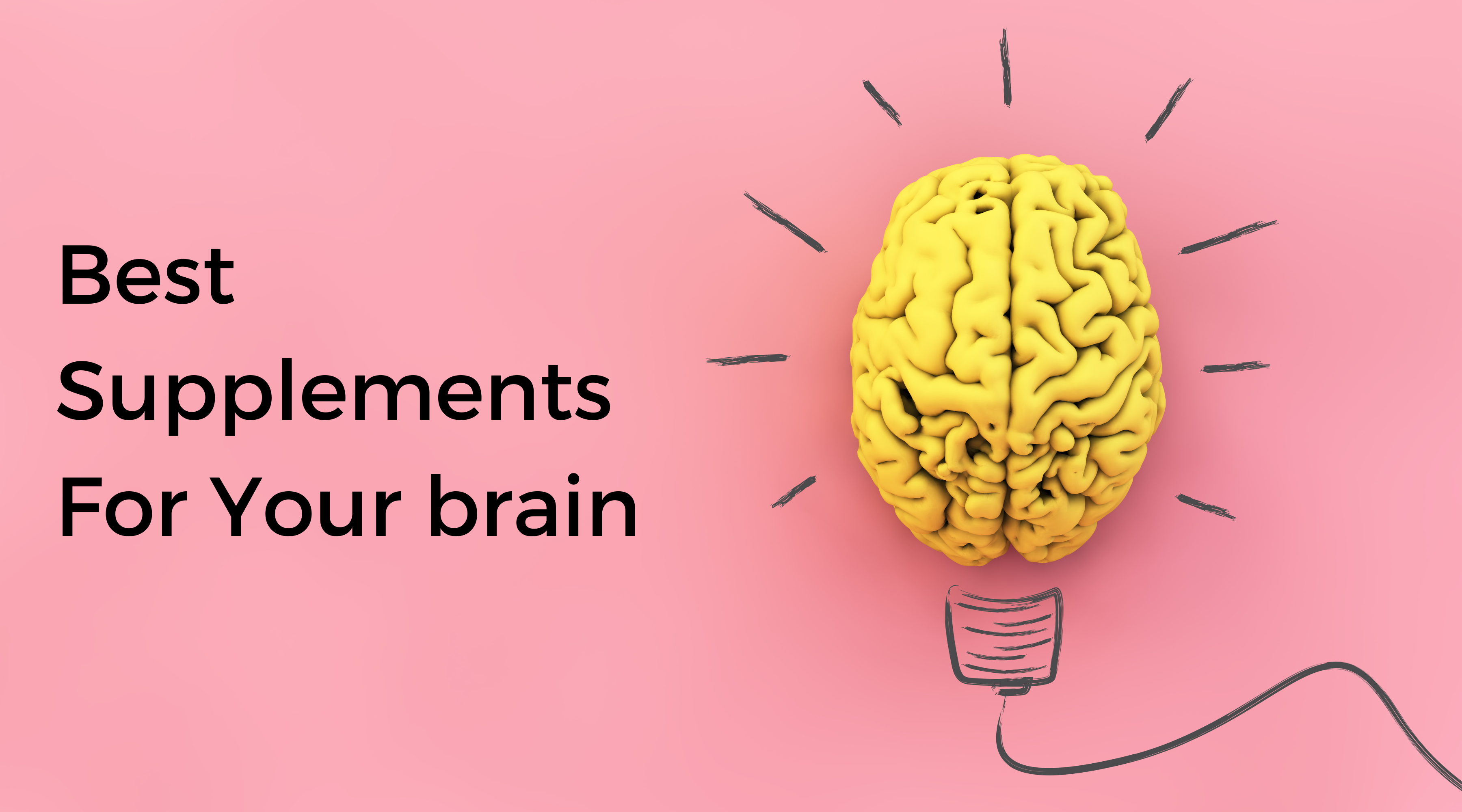 What Natural Supplements Are Good For My Brain and For Concentration